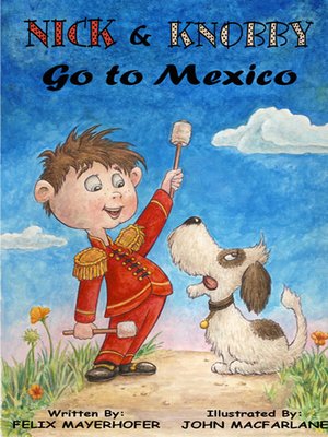 cover image of Nick and Knobby Go to Mexico